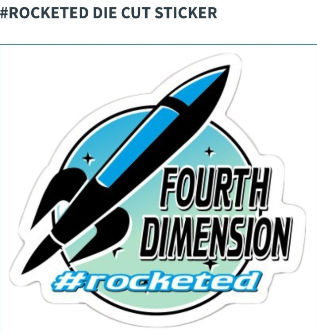 Sticker --Rocketed to the Fourth Dimension (Copy)