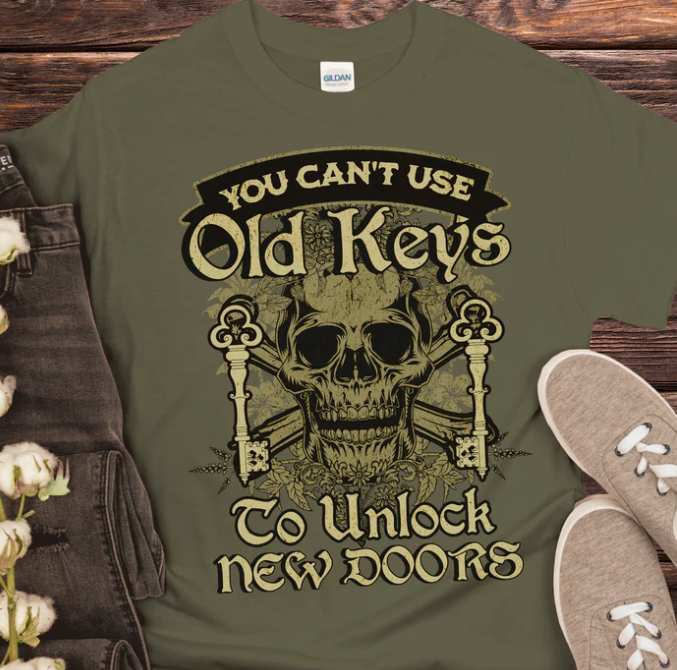 You Can't Use Old Keys T-Shirt