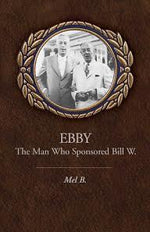 5699 - Ebby: The Man Who Sponsored Bill W.
