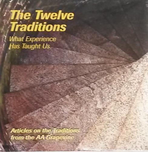 GV11CD - The Twelve Traditions: What Experience Has Taught Us
