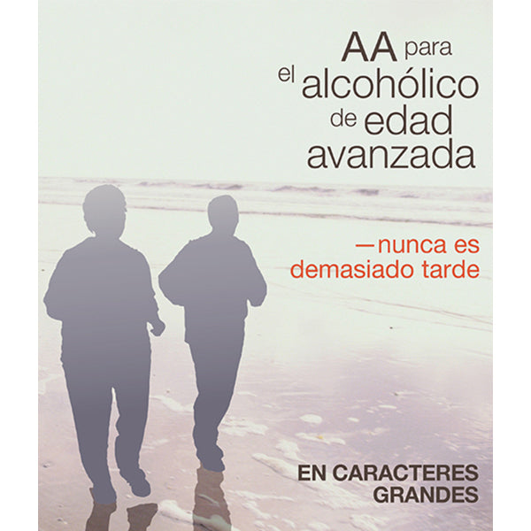 SP22 - A.A. para el alcoholico de edad avanzada--nunca es demasiado tarde